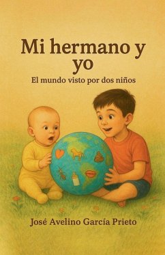 Mi hermano y yo - Prieto, José Avelino García Mi hermano y yo - Prieto, José Avelino García