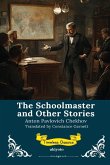 The Schoolmaster and Other Stories Timeless Classics The Schoolmaster and Other Stories Timeless Classics