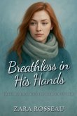 Breathless in His Hands