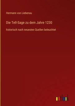 Cover Die Tell-Sage zu dem Jahre 1230
