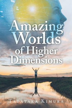Amazing Worlds of Higher Dimensions - Kimura, Tadataka Amazing Worlds of Higher Dimensions - Kimura, Tadataka