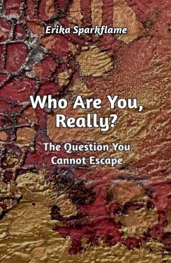 Cover Who Are You, Really? The Question You Cannot Escape