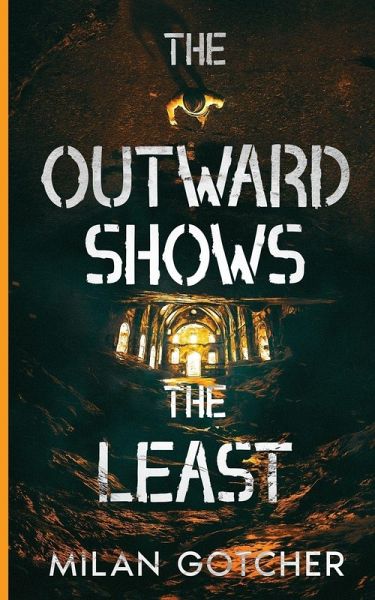 The Outward Shows The Least The Outward Shows The Least