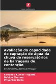 Avaliação da capacidade de captação de água da chuva de reservatórios de barragens de contenção