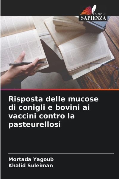 Risposta delle mucose di conigli e bovini ai vaccini contro la pasteurellosi Risposta delle mucose di conigli e bovini ai vaccini contro la pasteurellosi