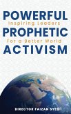 POWERFUL INSPIRING LEADERS PROPHETIC FOR A BETTER WORLD ACTIVISM
