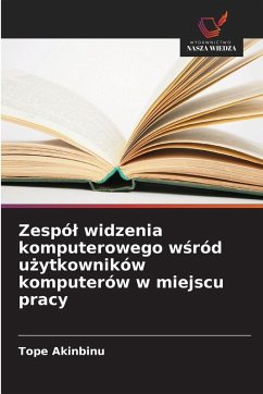 Cover Zespó¿ widzenia komputerowego w¿ród u¿ytkowników komputerów w miejscu pracy