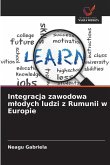 Integracja zawodowa m¿odych ludzi z Rumunii w Europie