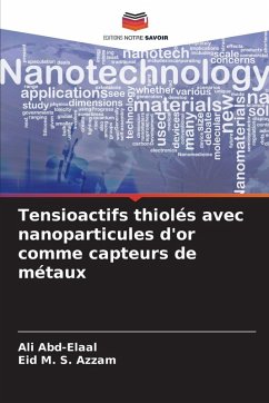 Tensioactifs thiolés avec nanoparticules d'or comme capteurs de métaux - Abd-Elaal, Ali;Azzam, Eid M. S.