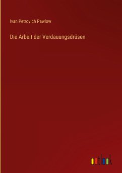 Cover Die Arbeit der Verdauungsdrüsen