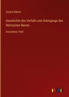 Cover Geschichte des Verfalls und Untergangs des Römischen Reichs