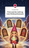 Trixi und der Auftrag vom Weihnachtsmann. Life is a Story - story.one