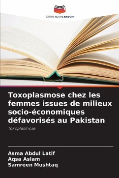 Cover Toxoplasmose chez les femmes issues de milieux socio-économiques défavorisés au Pakistan