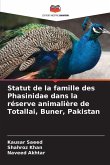 Statut de la famille des Phasinidae dans la réserve animalière de Totallai, Buner, Pakistan Statut de la famille des Phasinidae dans la réserve animalière de Totallai, Buner, Pakistan