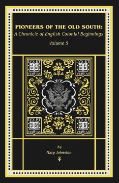 The Pioneers of the Old South - Johnston, Mary