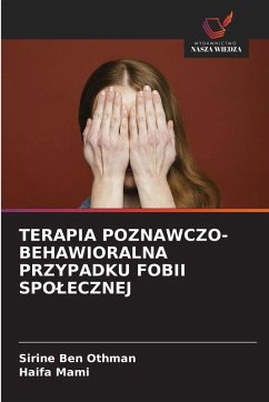 Cover TERAPIA POZNAWCZO-BEHAWIORALNA PRZYPADKU FOBII SPO¿ECZNEJ