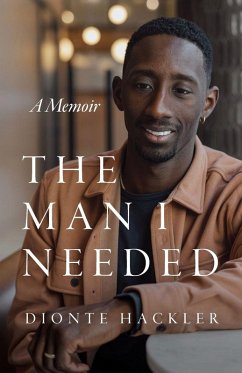 The Man I Needed - Hackler, Dionte The Man I Needed - Hackler, Dionte