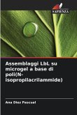 Assemblaggi LbL su microgel a base di poli(N-isopropilacrilammide) Assemblaggi LbL su microgel a base di poli(N-isopropilacrilammide)