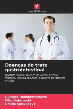 Doenças do trato gastrointestinal - Rakhmatullaeva, Gulnoza;Dabrowski, Filip;Sadullaeva, Umida