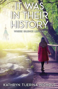 It Was In Their History - Nichols, Kathryn Tijerina It Was In Their History - Nichols, Kathryn Tijerina