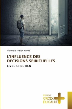 Cover L'INFLUENCE DES DECISIONS SPIRITUELLES