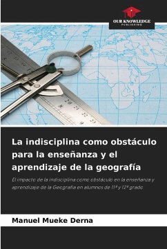 Cover La indisciplina como obstáculo para la enseñanza y el aprendizaje de la geografía