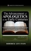 The Advancement of Apologetics in the Early Centuries