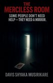 The Merciless Room