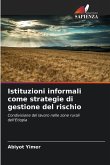 Istituzioni informali come strategie di gestione del rischio