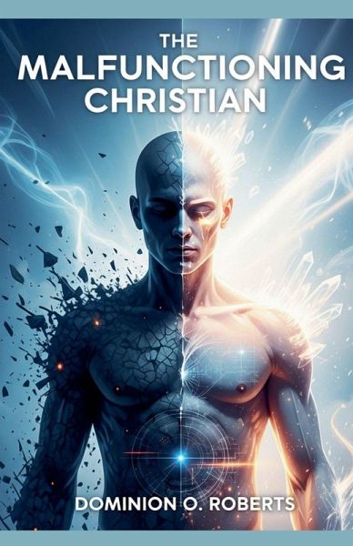 The Malfunctioning Christian The Malfunctioning Christian
