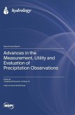 Advances in the Measurement, Utility and Evaluation of Precipitation Observations