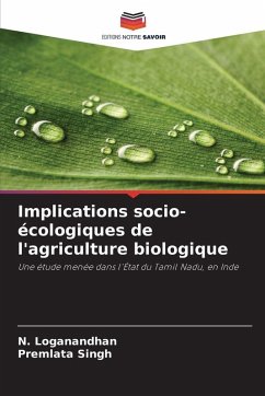 Implications socio-écologiques de l'agriculture biologique - Loganandhan, N.;Singh, Premlata