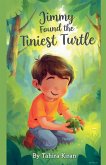 Jimmy Found the Tiniest Turtle