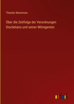 Cover Über die Zeitfolge der Verordnungen Diocletians und seiner Mitregenten