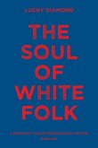 THE SOUL OF WHITE FOLK