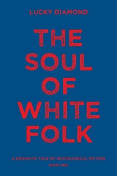 THE SOUL OF WHITE FOLK - Diamond, Lucky