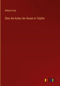 Über die Kultur der Rosen in Töpfen