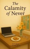 The Calamity of Never (eBook, ePUB)