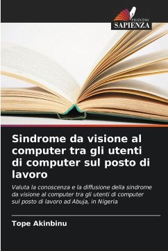 Sindrome da visione al computer tra gli utenti di computer sul posto di lavoro - Akinbinu, Tope