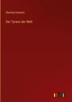 Der Tyrann der Welt