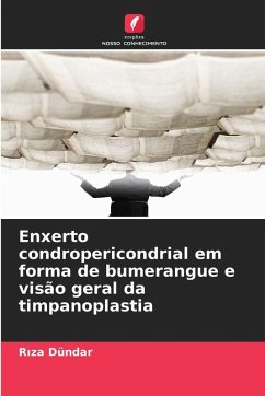 Cover Enxerto condropericondrial em forma de bumerangue e visão geral da timpanoplastia