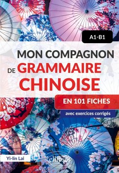 Cover Mon compagnon de grammaire chinoise en 101 fiches - A1-B1