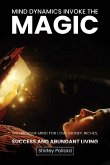 Mind Dynamics Invoke the Magic