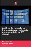 Análise do impacto da iluminação na realização de um estúdio de TV virtual
