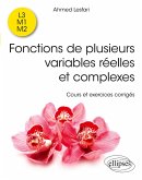 Fonctions de plusieurs variables réelles et complexes