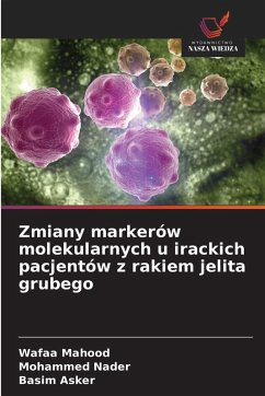 Cover Zmiany markerów molekularnych u irackich pacjentów z rakiem jelita grubego
