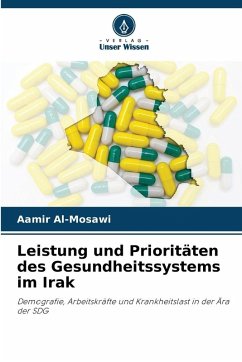 Leistung und Prioritäten des Gesundheitssystems im Irak - Al-Mosawi, Aamir