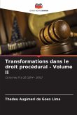 Transformations dans le droit procédural - Volume II