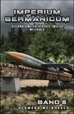 Imperium Germanicum - Alternativweltgeschichte Zweiter Weltkrieg Band 8