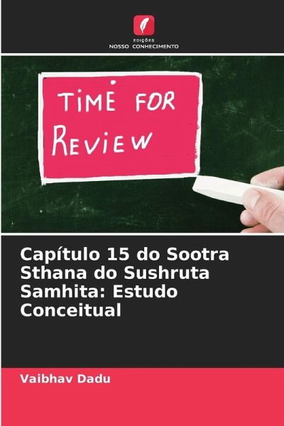 Capítulo 15 do Sootra Sthana do Sushruta Samhita: Estudo Conceitual Capítulo 15 do Sootra Sthana do Sushruta Samhita: Estudo Conceitual